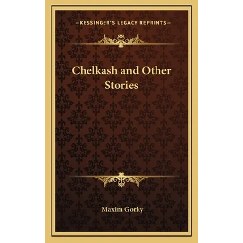 Chelkash and Other Stories