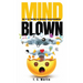 Mind Blown: An A to Z Guide for Raising Consciousness