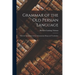 Grammar of the Old Persian Language: With the Inscriptions of the Achaemenian Kings and Vocabulary