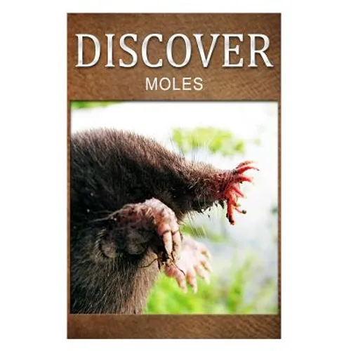 Moles - Discover: Early reader's wildlife photography book