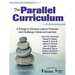 The Parallel Curriculum: A Design to Develop Learner Potential and Challenge Advanced Learners