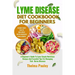 Lyme Disease Diet Cookbook for Beginners: A Beginner's Guide To Lyme Simple Nutritious Recipes And Essential Tips For Managing Tick- Borne Diseases