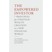 The Empowered Investor: 7 Principles for Strategic Wealth Creation in a New Financial World