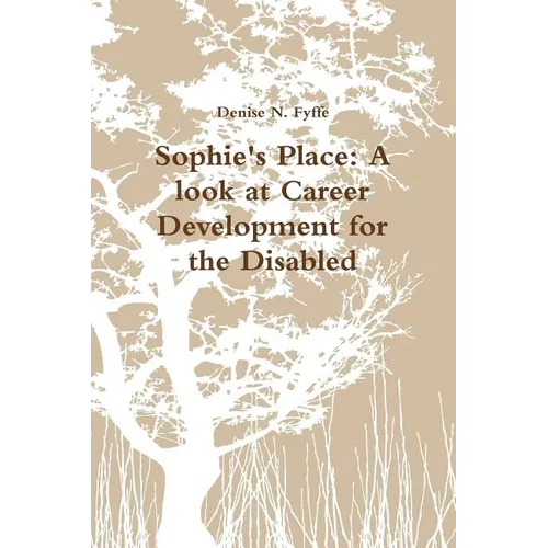 Sophie's Place: A look at Career Development for the Disabled