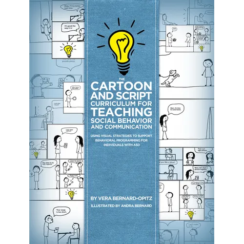The Cartoon and Script Curriculum for Teaching Social Behavior and Communication: Using Visual Strategies to Support Behavioral Programming for Indivi