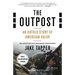 The Outpost: An Untold Story of American Valor