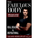 The Fabulous Body: Build lean muscle, shed body fat and optimize your health