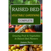 Raised Bed Vegetable Gardening Complete: Growing Fruit & Vegetables In Raised Bed Planters