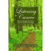 Listening to Cancer: Witnessing Power, Spirit and Courage