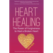 Heart Healing: The Power of Forgiveness to Heal a Broken Heart (Forgiveness Book, for Fans of Chicken Soup for the Soul, How to Heal