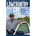 True Stories from a Lowcountry Cop: Tales from the Charleston County Beat