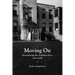 Moving On: Remembering My Turbulent Years, 1919-1948