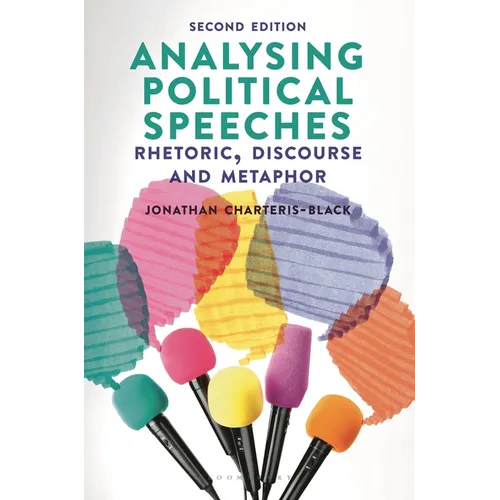 Analysing Political Speeches: Rhetoric, Discourse and Metaphor