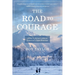 The Road to Courage: A Boy's Adventures on America's Last Frontier