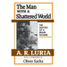 The Man with a Shattered World: The History of a Brain Wound