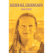 Golden Age, Golden Earth