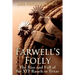 Farwell's Folly: The Rise and Fall of the XIT Ranch in Texas