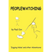 Peoplewatching: Digging Holes and other Adventures