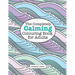 The Completely CALMING Colouring Book for Adults