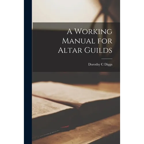 A Working Manual for Altar Guilds
