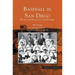 Baseball in San Diego: From the Plaza to the Padres