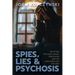 Spies, Lies & Psychosis: Surviving betrayal, mania, depression and the schizoaffective disorder