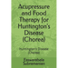 Acupressure and Food Therapy for Huntington's Disease (Chorea): Huntington's Disease (Chorea)