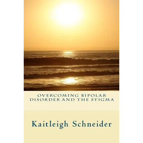 Overcoming Bipolar Disorder and the Stigma