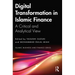 Digital Transformation in Islamic Finance: A Critical and Analytical View