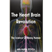 The Heart Brain Revolution: The Science of Being Human