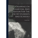 Drawings In Charcoal And Crayon For The Use Of Students And Schools