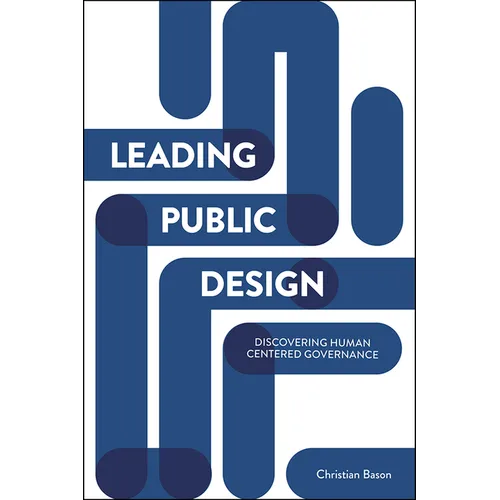 Leading Public Design: Discovering Human-Centred Governance