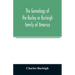 The genealogy of the Burley or Burleigh family of America