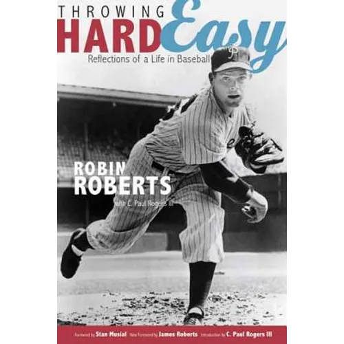 Throwing Hard Easy: Reflections on a Life in Baseball