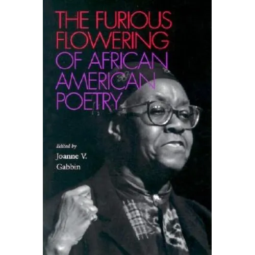 The Furious Flowering of African American Poetry