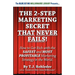The 2-Step Marketing Secret Than Never Fails!