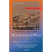 German Reader, Intermediate B2/Advanced Low/Mid - Mein Leben in Wien - 1. Teil / My Life in Vienna - Part 1: A Short Story for German Learners with Vo