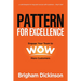 Pattern for Excellence: Engage Your Team to WOW More Customers