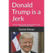 Donald Trump is a Jerk: Donald Trump is a jerk. Donald Trump is a jerk. Donald Trump is a jerk.