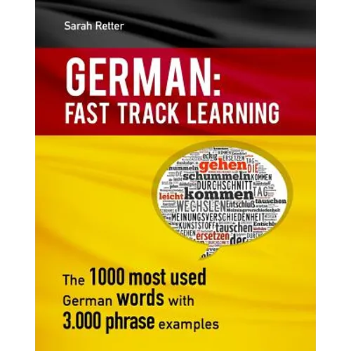 German: Fast Track Learning: The 1000 most used words with 3.000 phrase examples