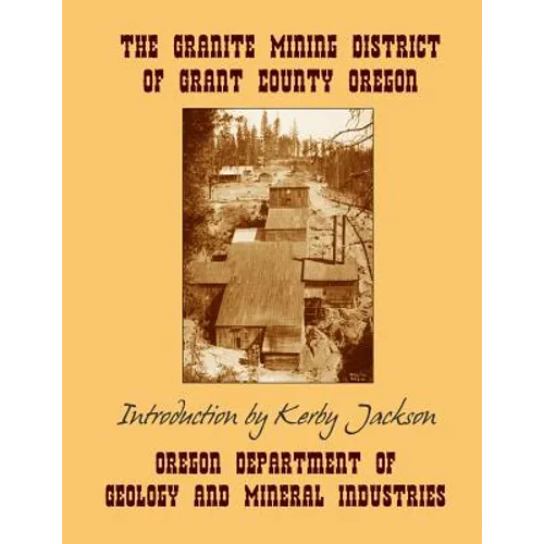 The Granite Mining District of Grant County Oregon