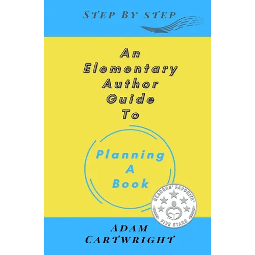 An Elementary Author Guide to: Planning A Book
