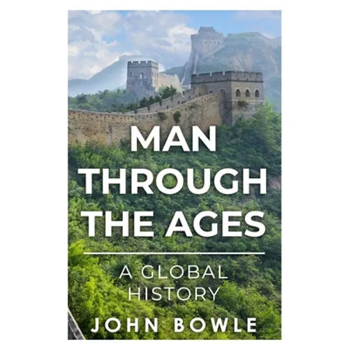 Man Through the Ages: A Global History