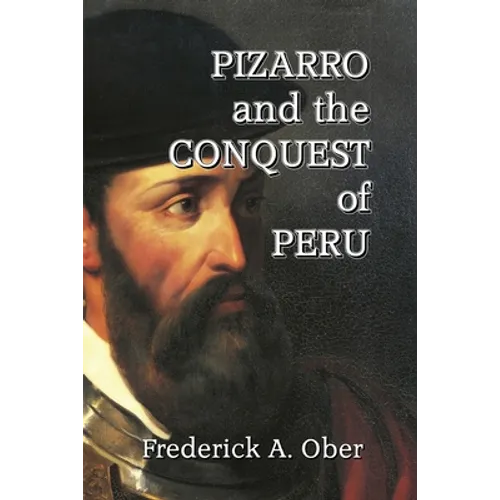 Pizarro and the Conquest of Peru