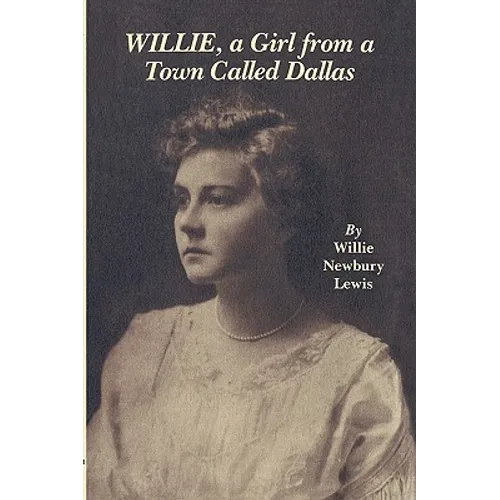 Willie, a Girl from a Town Called Dallas