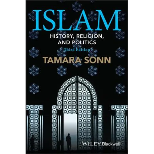 Islam: History, Religion, and Politics