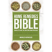 Home Remedies Bible: Complete Guide on Your Own Home Remedies