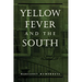 Yellow Fever and the South