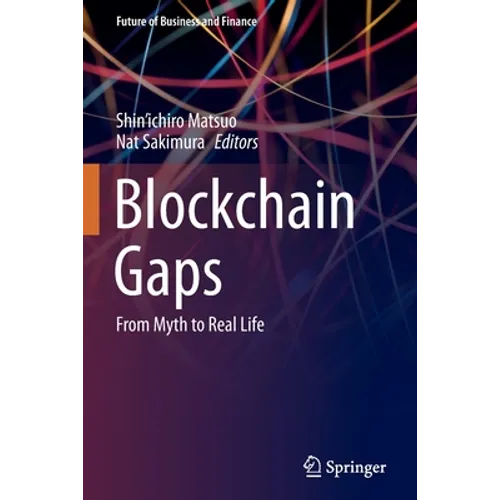 Blockchain Gaps: From Myth to Real Life
