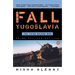 The Fall of Yugoslavia: The Third Balkan War, Third Revised Edition